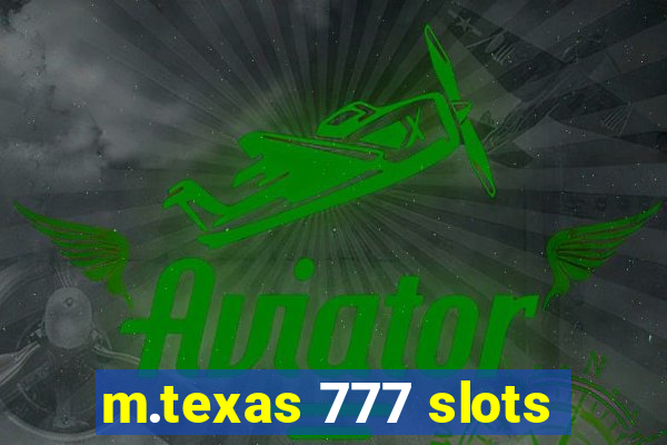 m.texas 777 slots